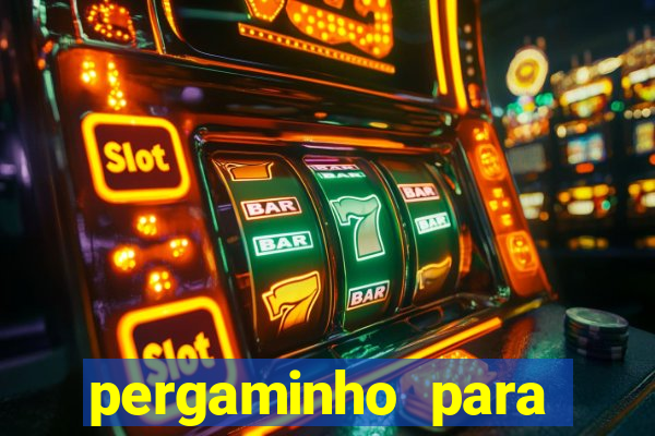 pergaminho para escrever dentro